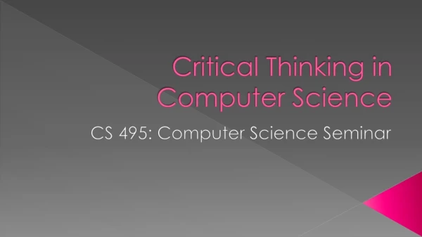 Critical Thinking in Computer Science