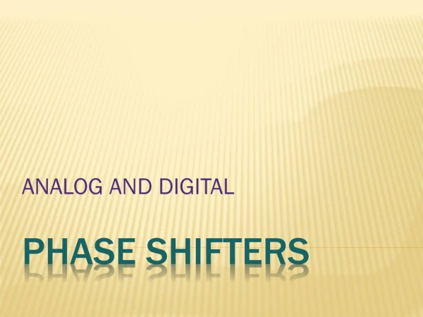 PHASE SHIFTERS