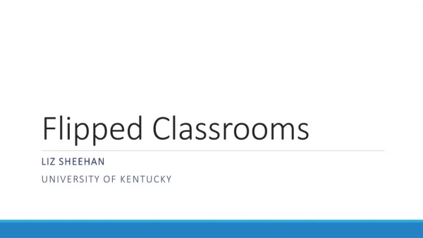 Flipped Classrooms