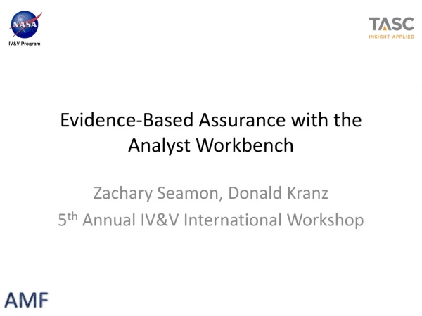 Evidence-Based Assurance with the Analyst Workbench