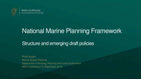 National Marine Planning Framework Structure and emerging draft policies