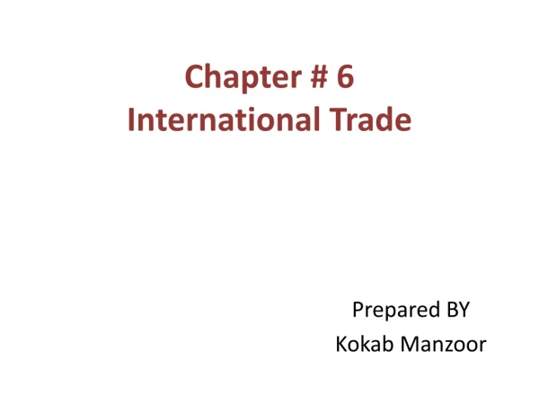Chapter # 6 International Trade