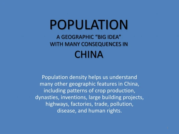 Population A geographic “BIG IDEA” with many consequences in China