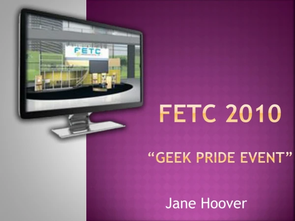 FETC 2010 “Geek Pride Event”