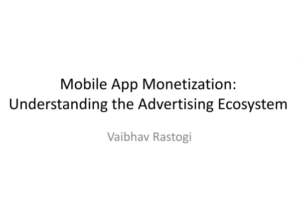 Mobile App Monetization: Understanding the Advertising Ecosystem