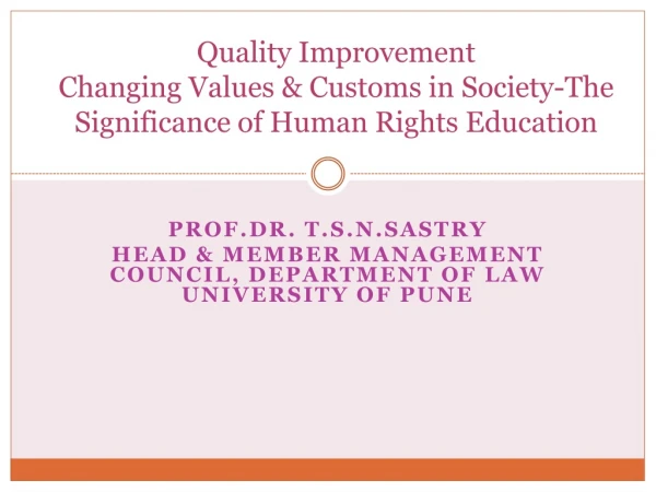Prof.Dr . T.S.N.Sastry Head &amp; Member Management Council, Department of Law University of Pune