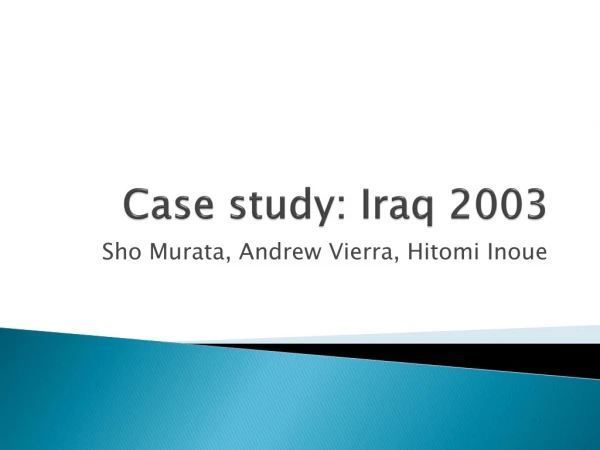 Case study: Iraq 2003
