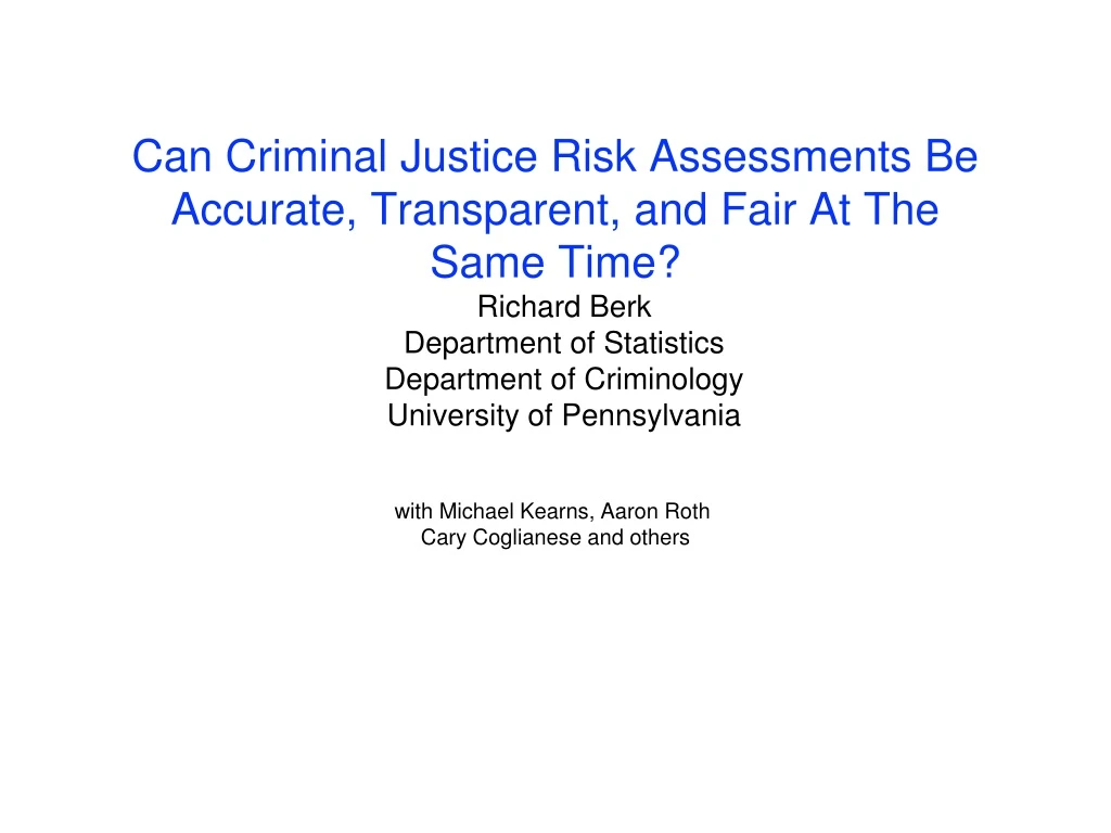 can criminal justice risk assessments be accurate transparent and fair at the same time