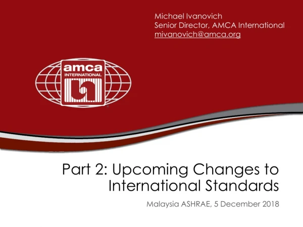 Part 2: Upcoming Changes to International Standards