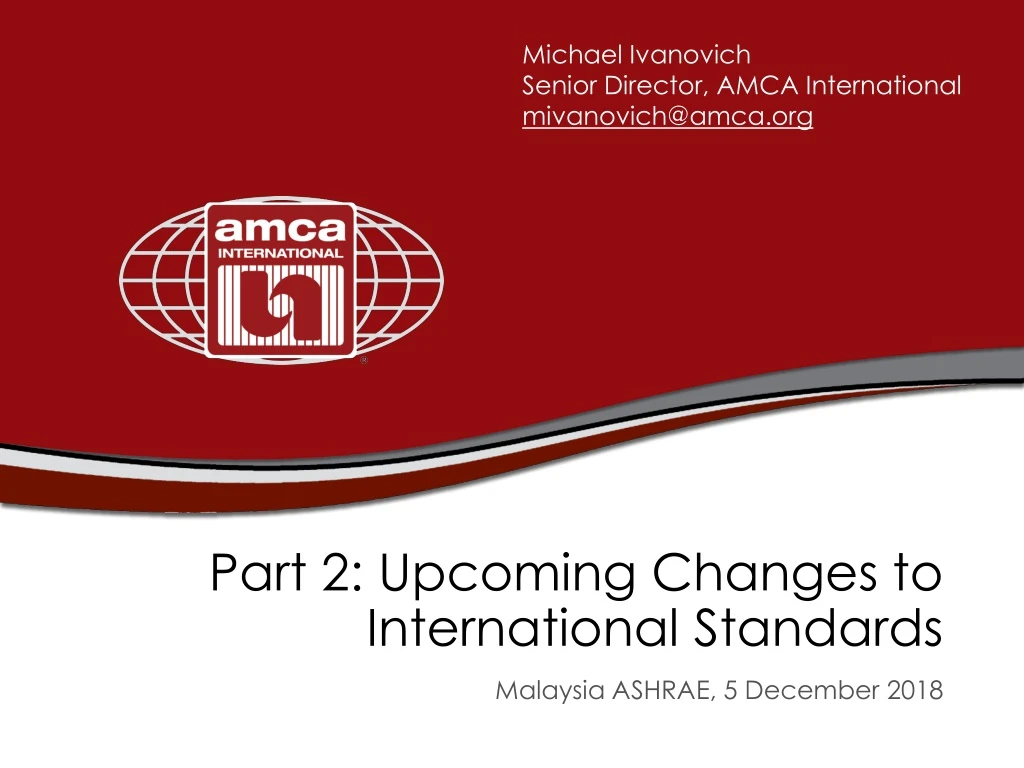 part 2 upcoming changes to international standards