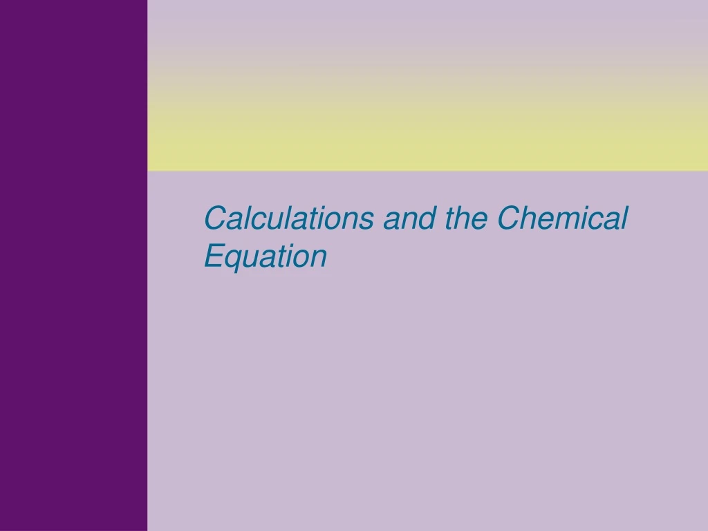 calculations and the chemical equation