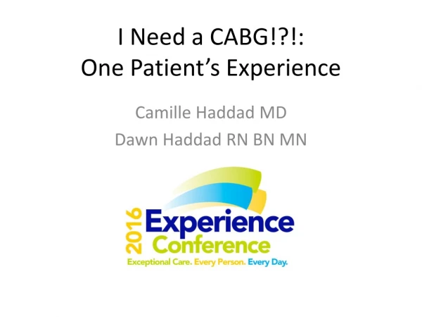 I Need a CABG!?!: One Patient’s Experience