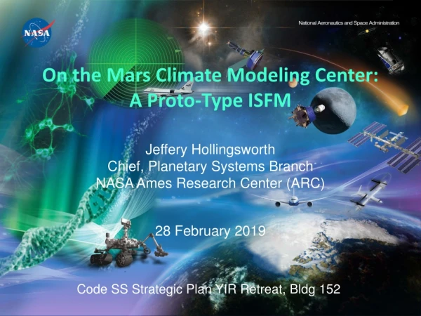 On the Mars Climate Modeling Center: A Proto-Type ISFM Jeffery Hollingsworth
