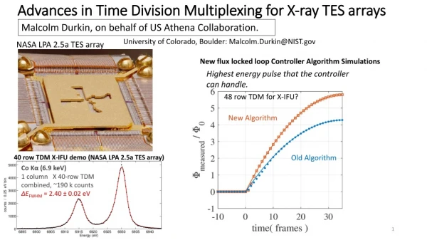 Advances in Time Division Multiplexing for X-ray TES arrays