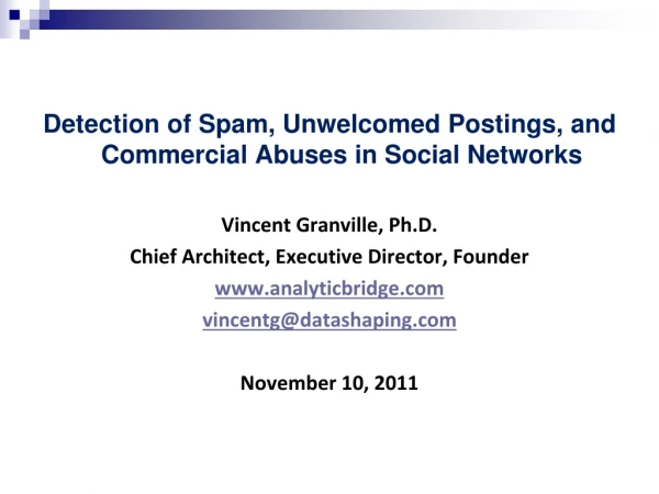 Detection of Spam, Unwelcomed Postings, and Commercial Abuses in Social Networks
