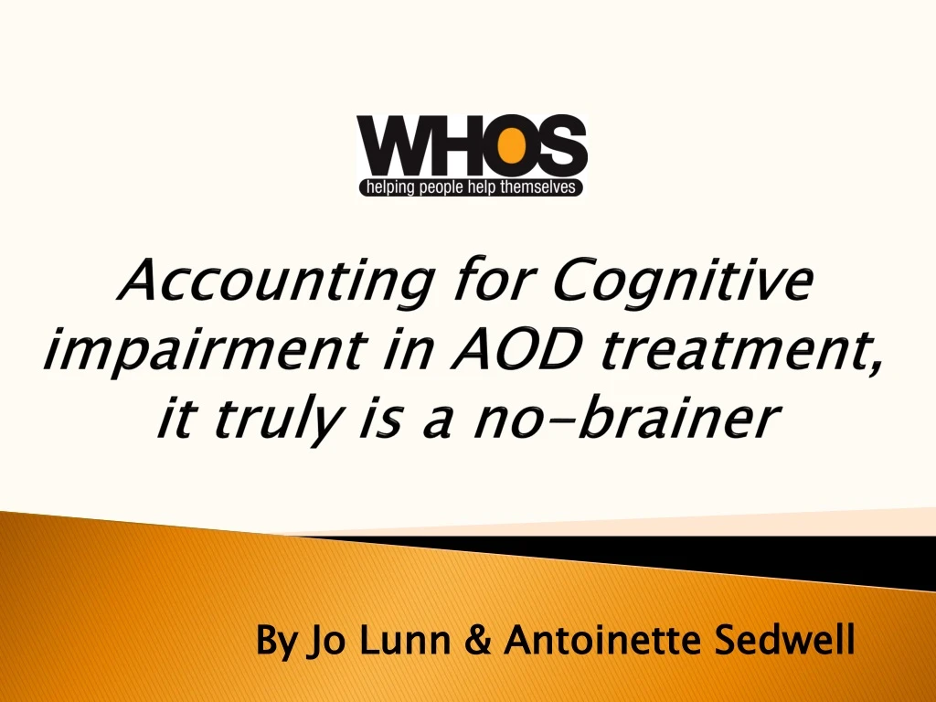 accounting for cognitive impairment in aod treatment it truly is a no brainer