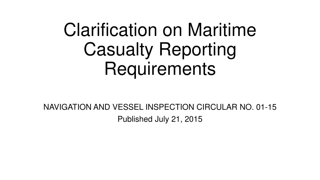 clarification on maritime casualty reporting requirements