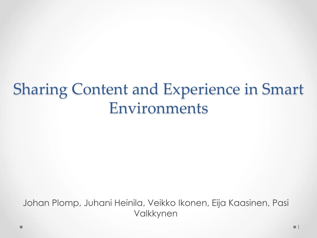 sharing content and experience in smart environments