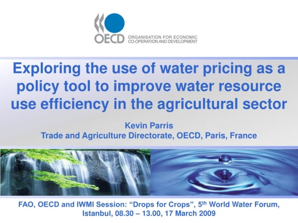 Kevin Parris Trade and Agriculture Directorate, OECD, Paris, France