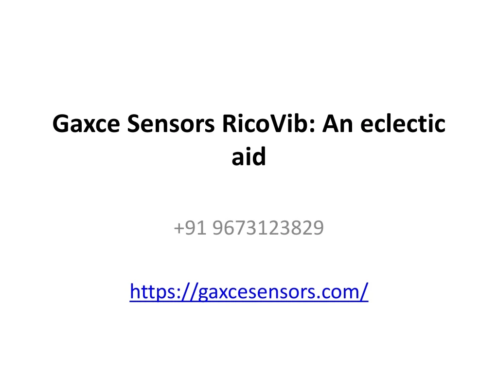 gaxce sensors ricovib an eclectic aid