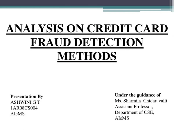 ANALYSIS ON CREDIT CARD FRAUD DETECTION METHODS