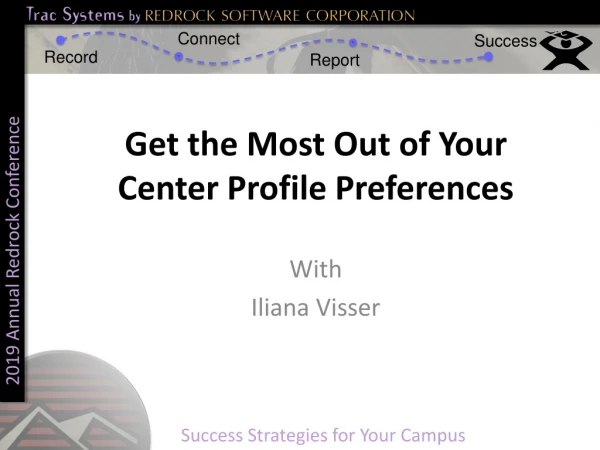 Get the Most Out of Your Center Profile Preferences