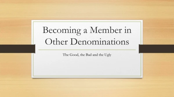 Becoming a Member in Other Denominations