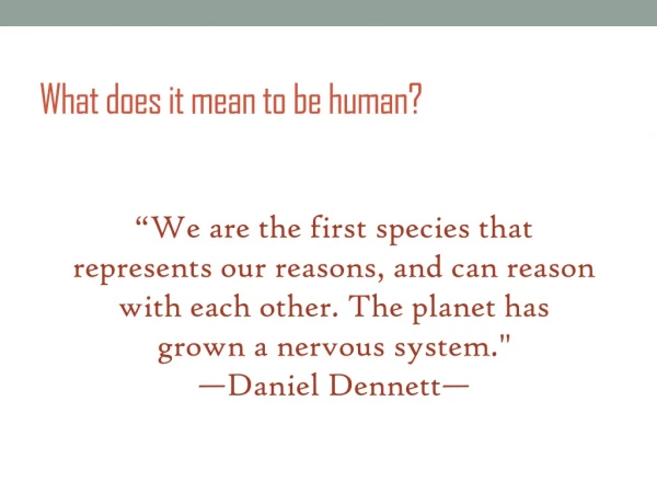 What does it mean to be human?
