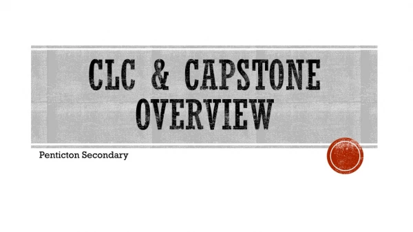 CLC &amp; Capstone Overview
