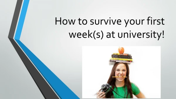 How to survive your first week(s) at university!