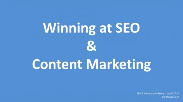 Winning at SEO &amp; Content Marketing