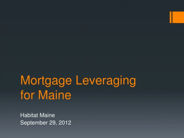 Mortgage Leveraging for Maine