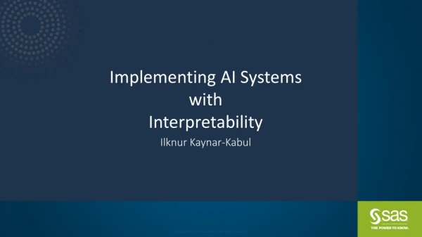 Implementing AI Systems with Interpretability