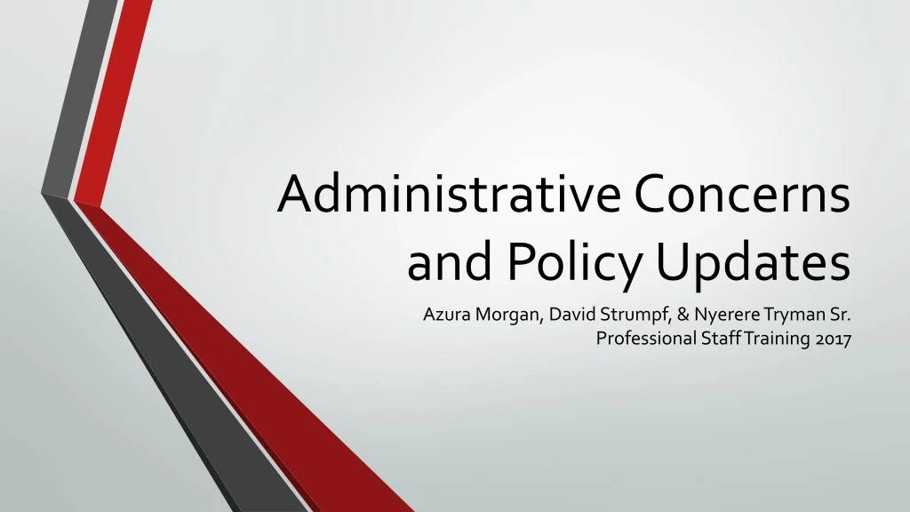 administrative concerns and policy updates