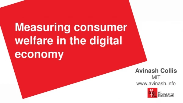 Measuring consumer welfare in the digital economy