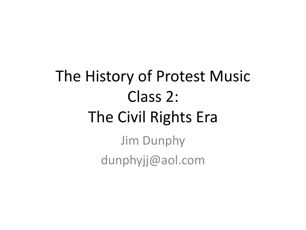 the history of protest music class 2 the civil rights era