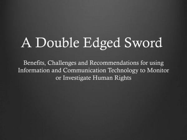 A Double Edged Sword