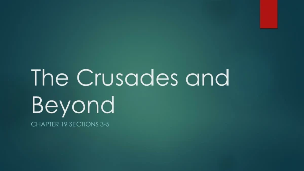 The Crusades and Beyond