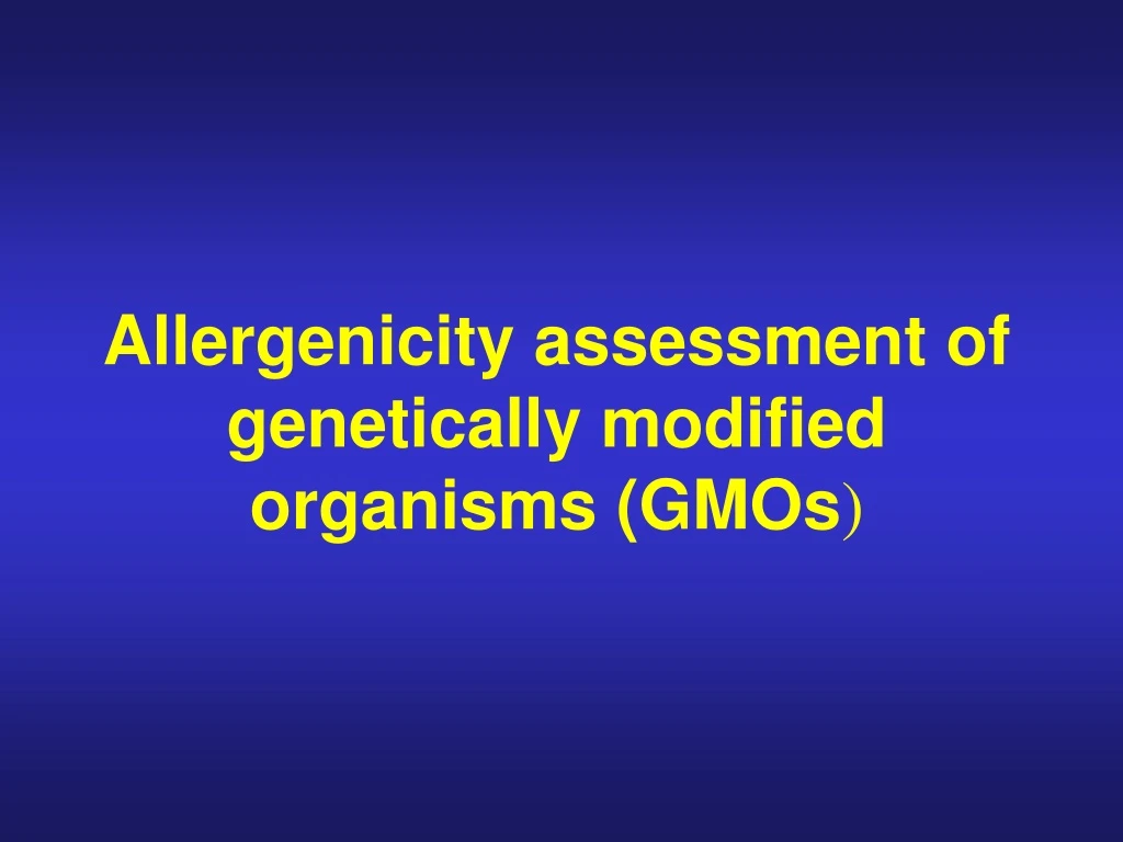 allergenicity assessment of genetically modified organisms gmos
