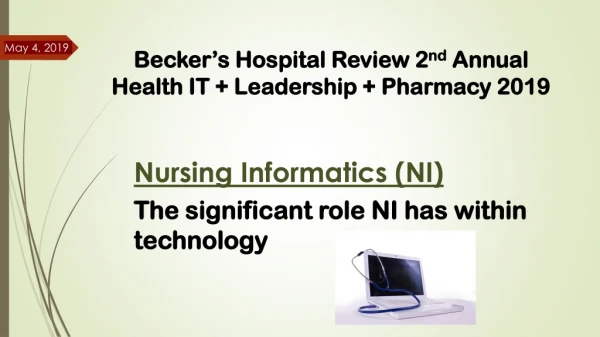 Becker’s Hospital Review 2 nd Annual Health IT + Leadership + Pharmacy 2019