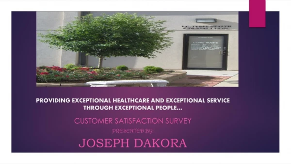 PROVIDING EXCEPTIONAL HEALTHCARE AND EXCEPTIONAL SERVICE THROUGH EXCEPTIONAL PEOPLE…