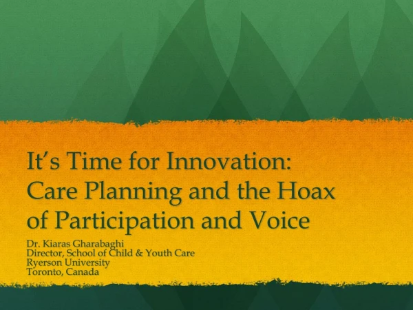 It’s Time for Innovation: Care Planning and the Hoax of Participation and Voice