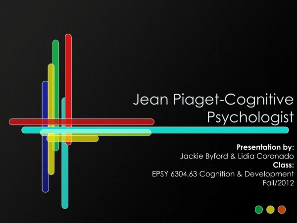 Jean Piaget-Cognitive Psychologist