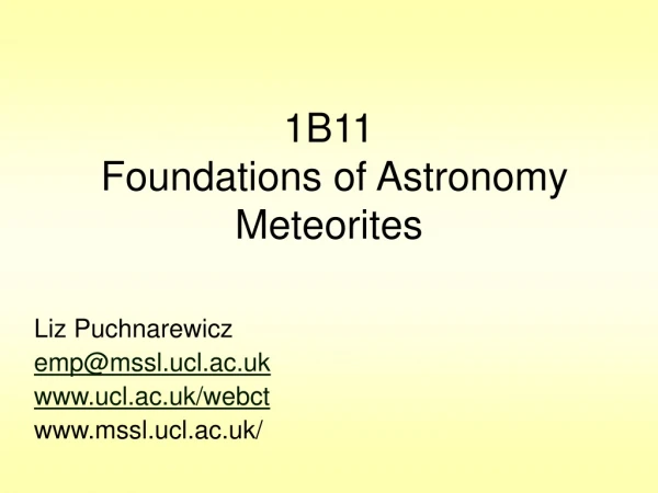 1B11 Foundations of Astronomy Meteorites