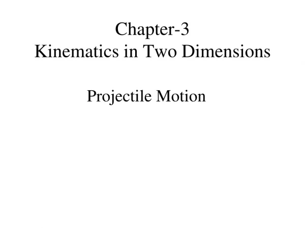 Chapter-3 Kinematics in Two Dimensions