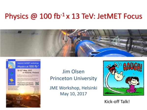 Physics @ 100 fb -1 x 13 TeV : JetMET Focus