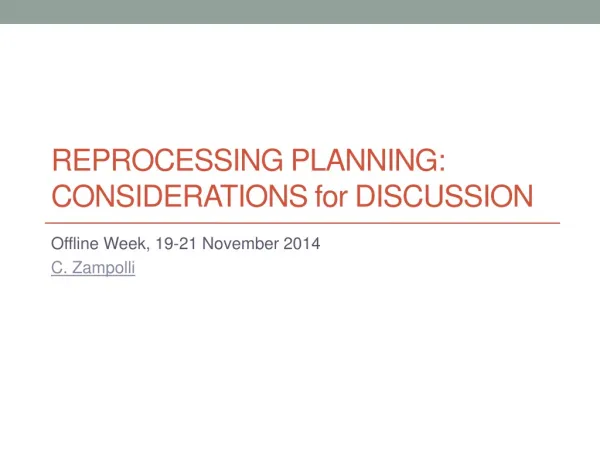 Reprocessing Planning: considerations for discussion