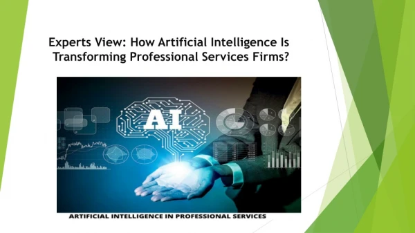 experts view how artificial intelligence is transforming professional services firms