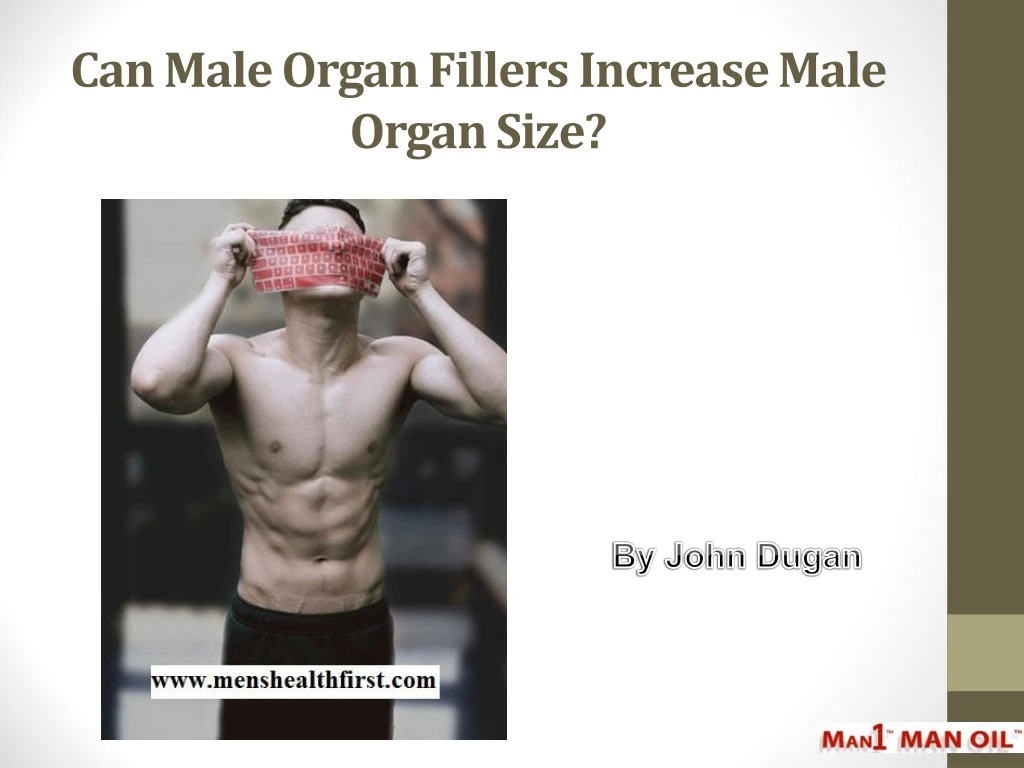 can male organ fillers increase male organ size