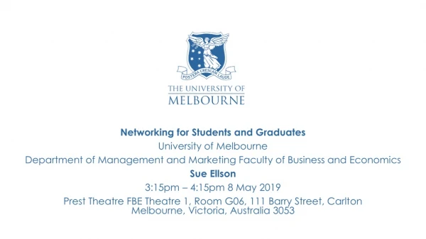 Networking for Students and Graduates University of Melbourne